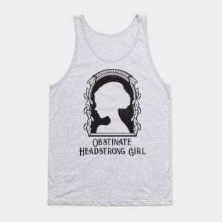 Obstinate Headstrong Girl Tank Top